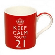 KEEP CALM YOURE 21 - BIRTHDAY MUG