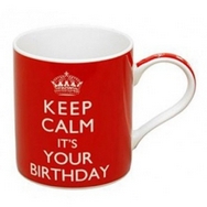 Keep Calm It's Your Birthday - Birthday Mug